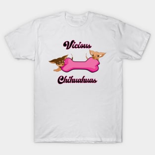 Vicious Chihuahuas T-Shirt